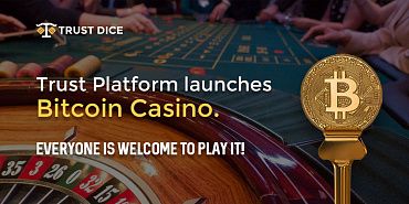 Trust Dice lancia la nuova piattaforma di scommesse equamente equa, Bitcoin Casino